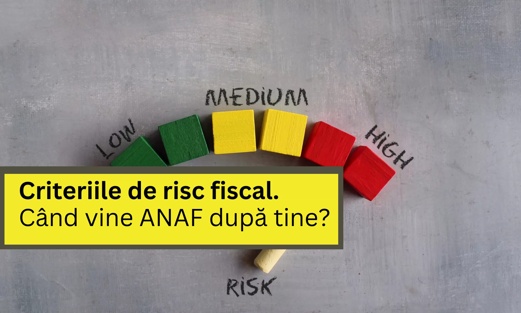 Criteriile de risc fiscal. Când vine ANAF după tine?